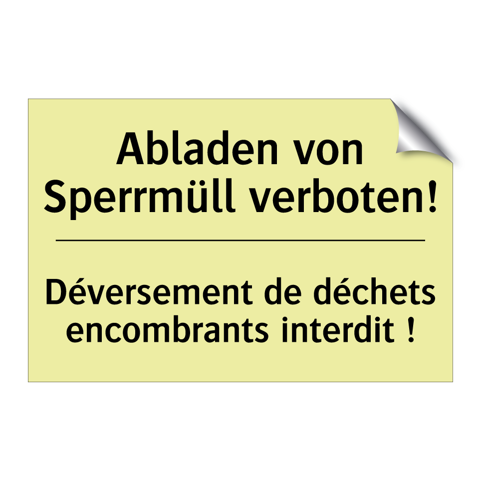 Abladen von Sperrmüll verboten! /.../ - Déversement de déchets encombrants /.../