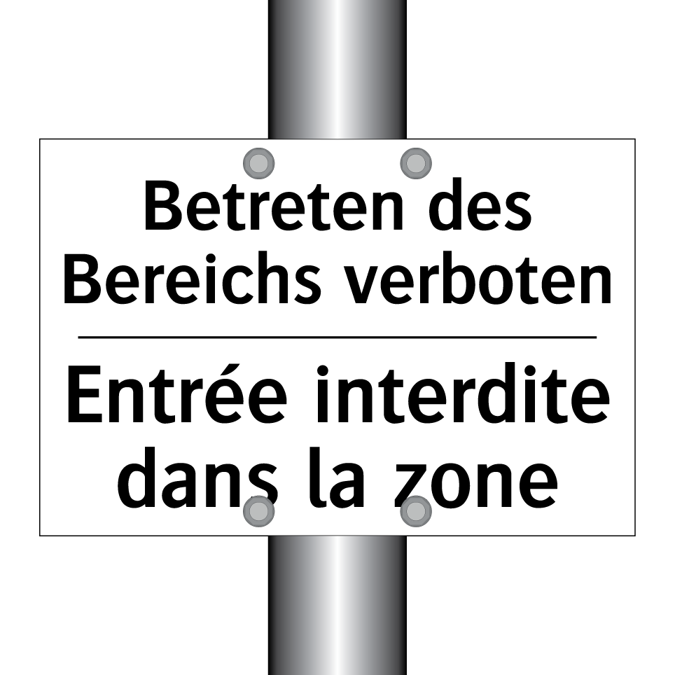 Betreten des Bereichs verboten - Entrée interdite dans la zone