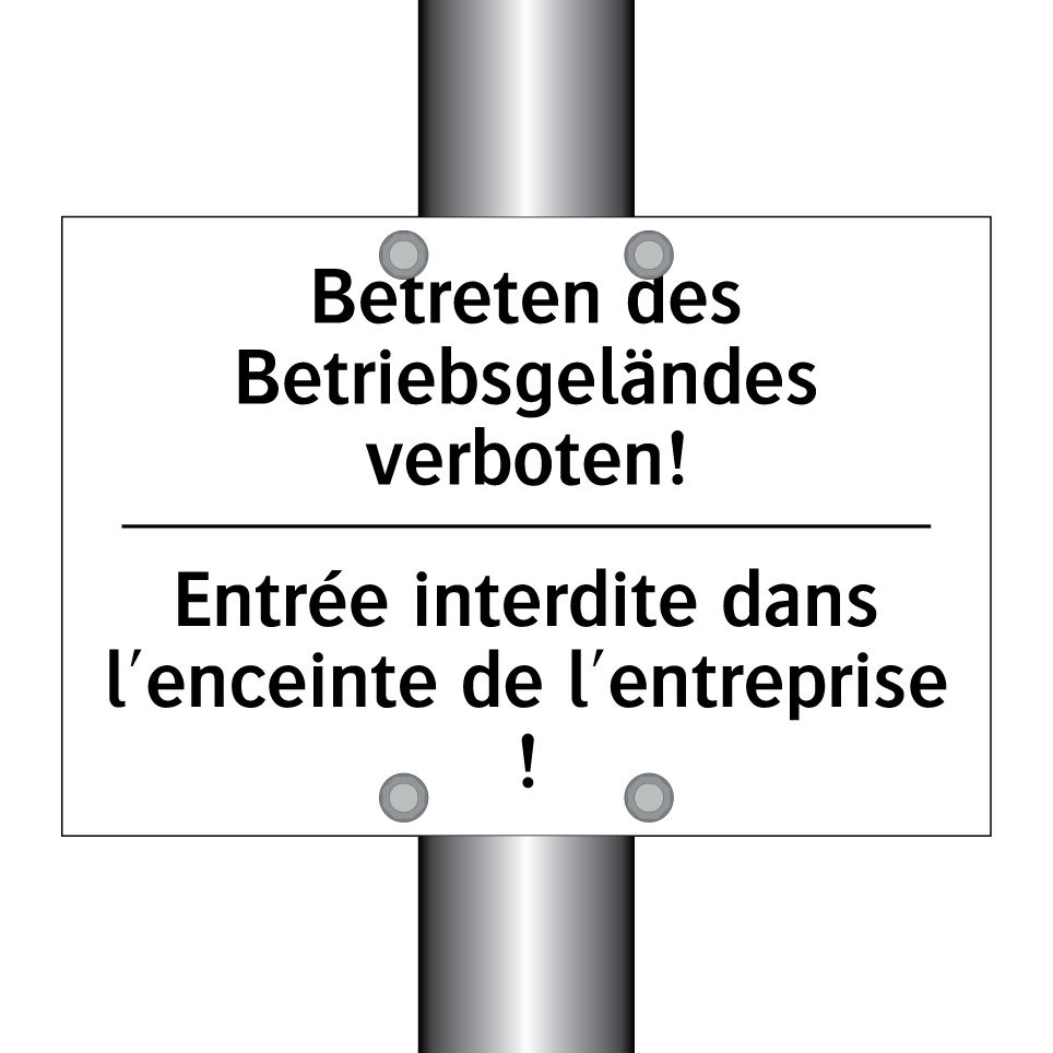 Betreten des Betriebsgeländes /.../ - Entrée interdite dans l'enceinte /.../
