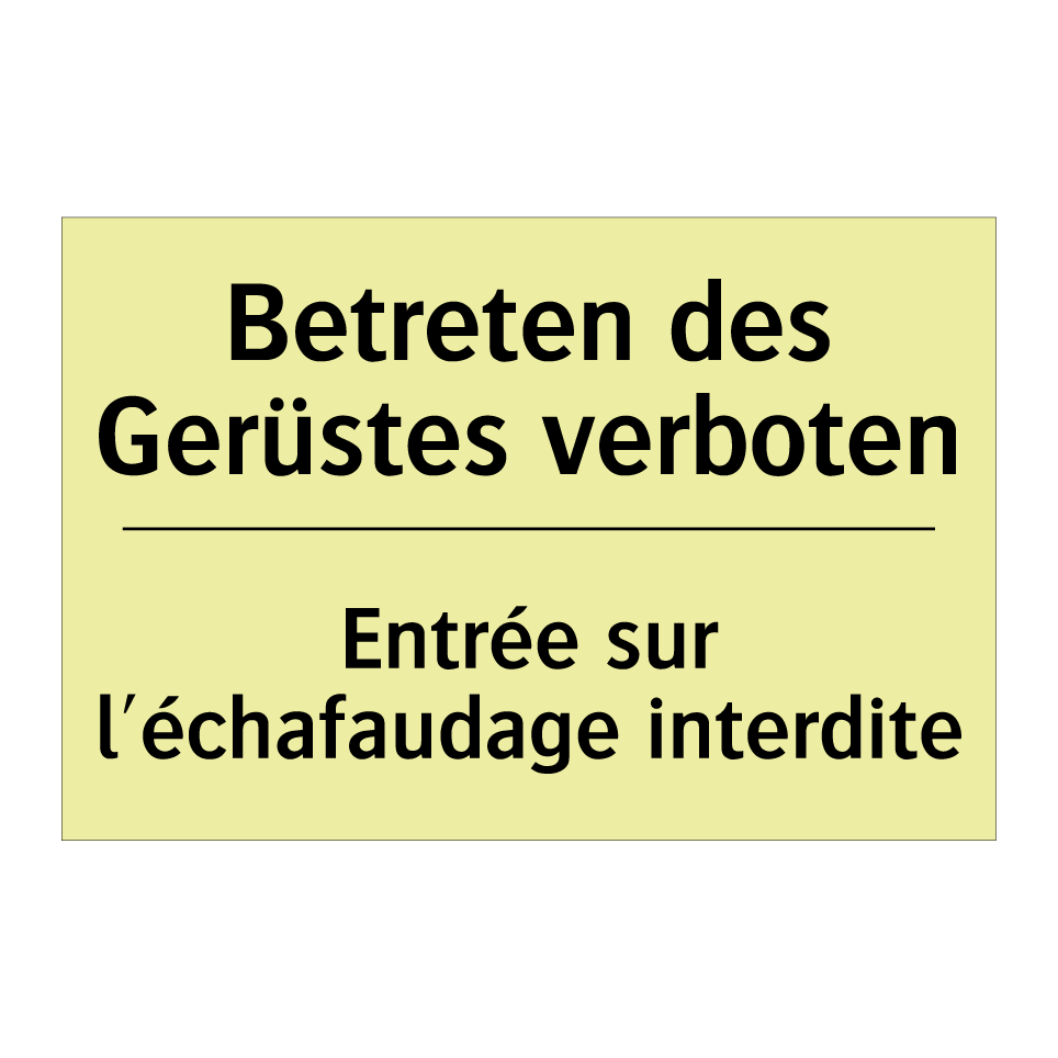 Betreten des Gerüstes verboten - Entrée sur l'échafaudage interdite /.../