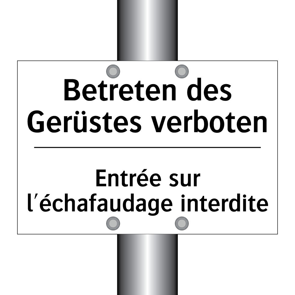 Betreten des Gerüstes verboten - Entrée sur l'échafaudage interdite /.../