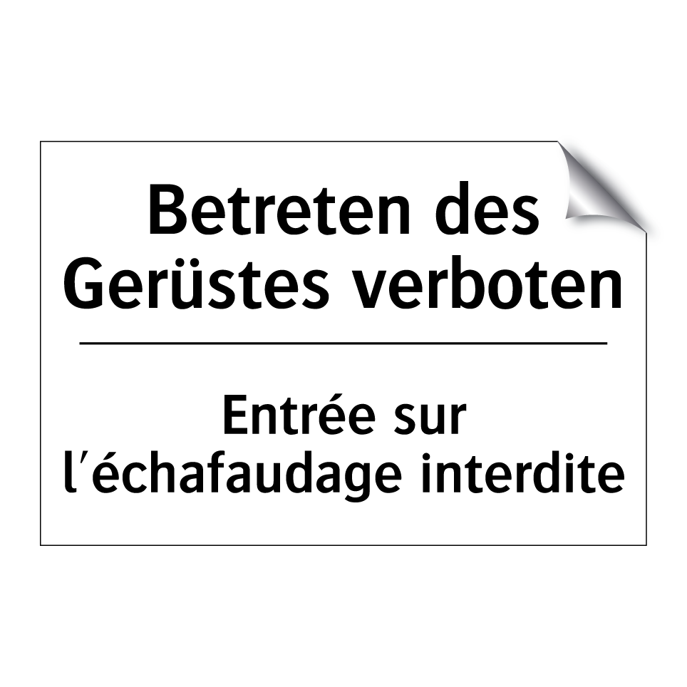 Betreten des Gerüstes verboten - Entrée sur l'échafaudage interdite /.../