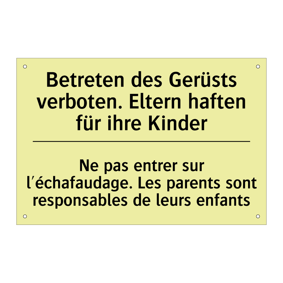 Betreten des Gerüsts verboten. /.../ - Ne pas entrer sur l'échafaudage. /.../