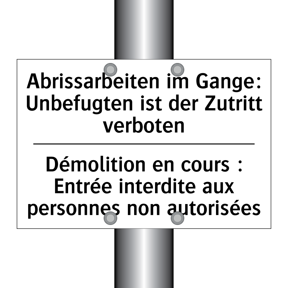 Abrissarbeiten im Gange: Unbefugten /.../ - Démolition en cours : Entrée interdite /.../