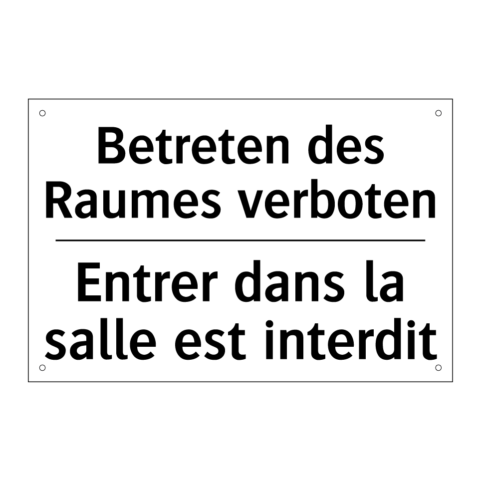 Betreten des Raumes verboten - Entrer dans la salle est interdit /.../