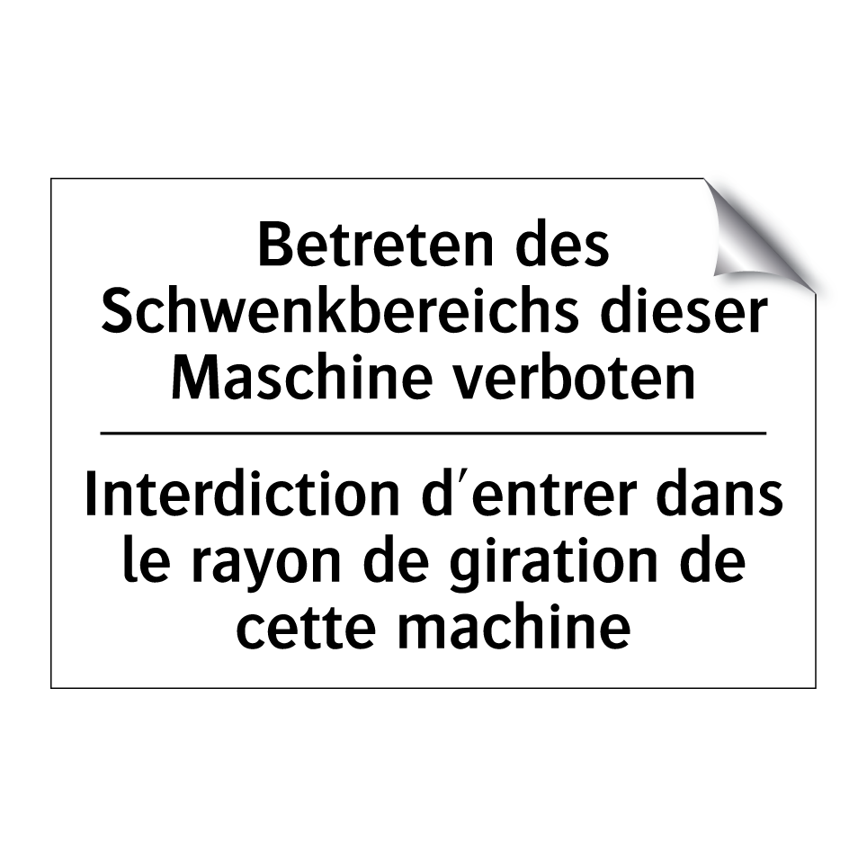 Betreten des Schwenkbereichs dieser /.../ - Interdiction d'entrer dans le /.../