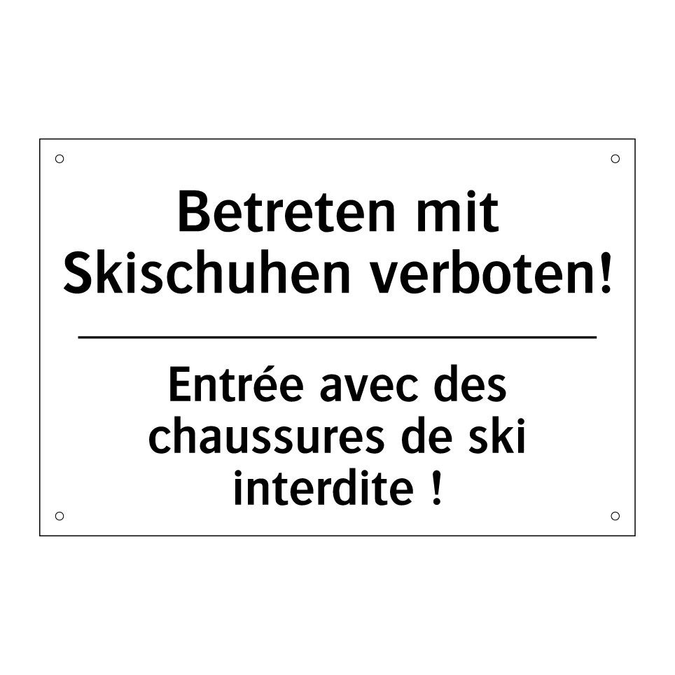 Betreten mit Skischuhen verboten! /.../ - Entrée avec des chaussures de /.../