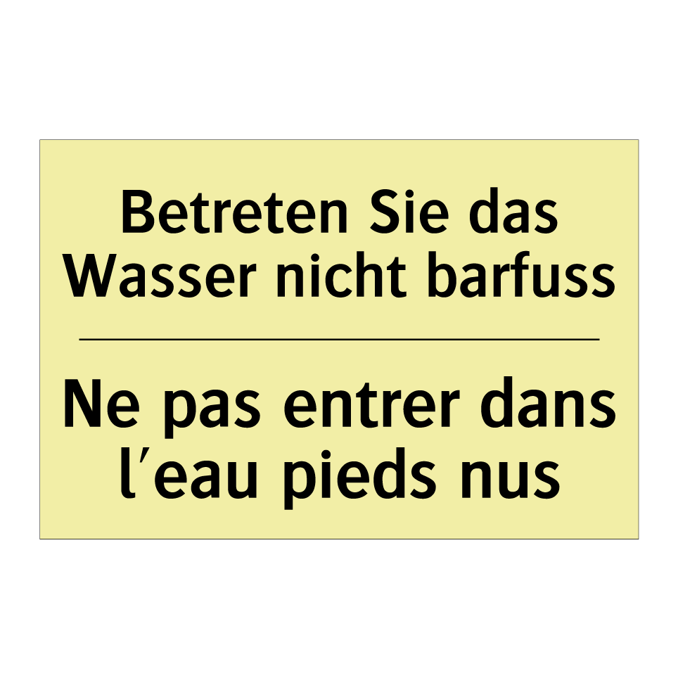 Betreten Sie das Wasser nicht /.../ - Ne pas entrer dans l'eau pieds /.../