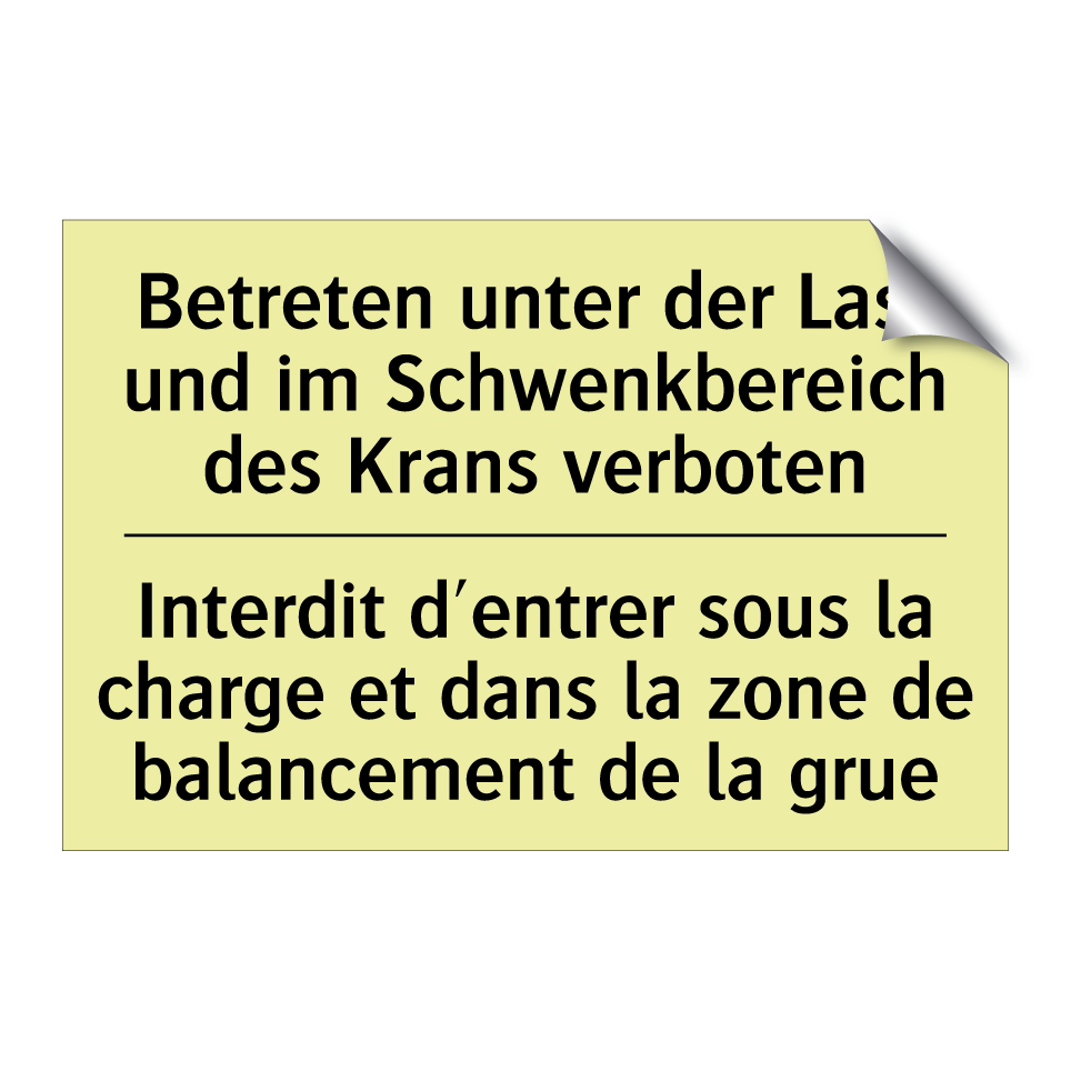 Betreten unter der Last und im /.../ - Interdit d'entrer sous la charge /.../