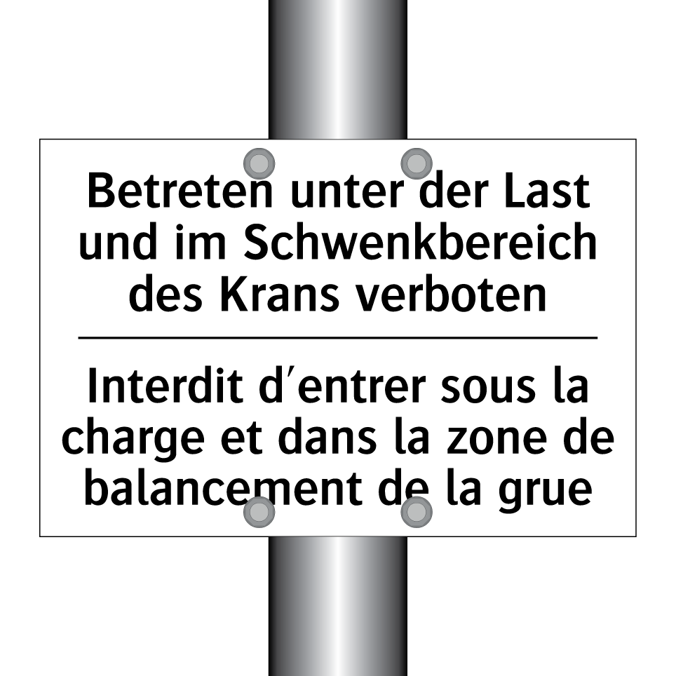 Betreten unter der Last und im /.../ - Interdit d'entrer sous la charge /.../