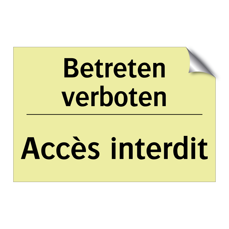 Betreten verboten - Accès interdit