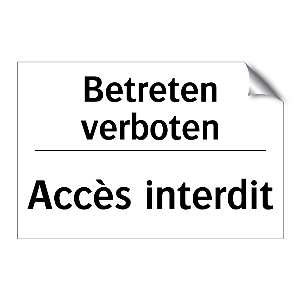 Betreten verboten - Accès interdit