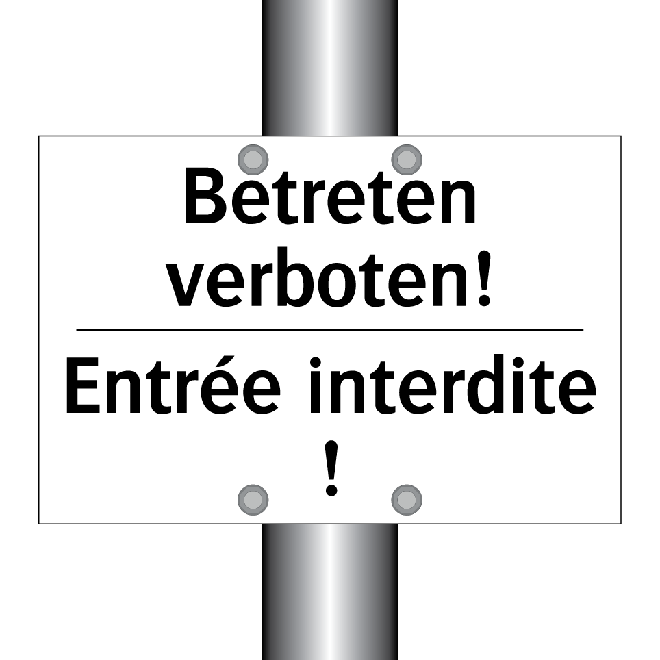 Betreten verboten! - Entrée interdite !