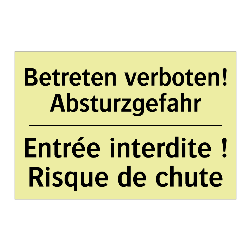 Betreten verboten! Absturzgefahr /.../ - Entrée interdite ! Risque de chute /.../