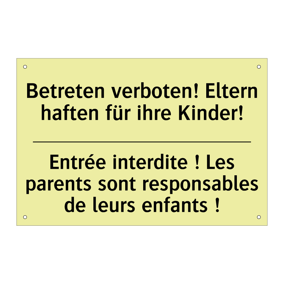 Betreten verboten! Eltern haften /.../ - Entrée interdite ! Les parents /.../