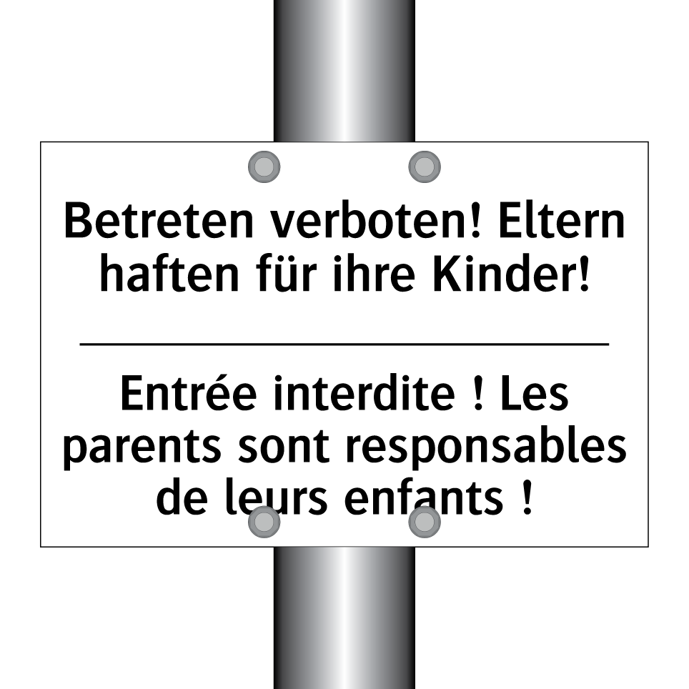 Betreten verboten! Eltern haften /.../ - Entrée interdite ! Les parents /.../