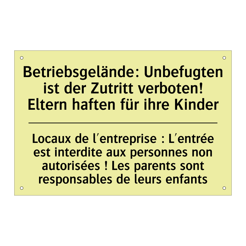 Betriebsgelände: Unbefugten ist /.../ - Locaux de l'entreprise : L'entrée /.../