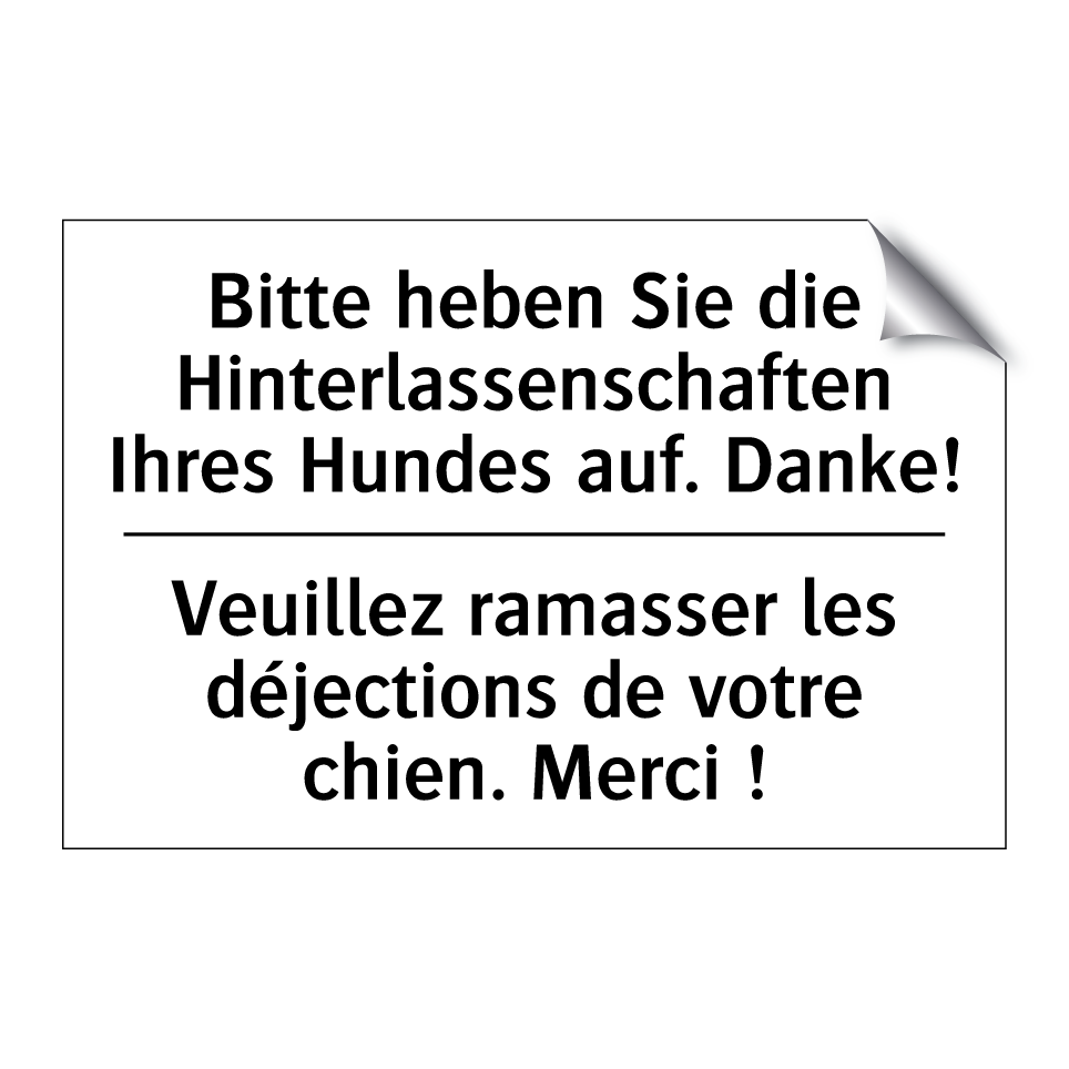 Bitte heben Sie die Hinterlassenschaften /.../ - Veuillez ramasser les déjections /.../