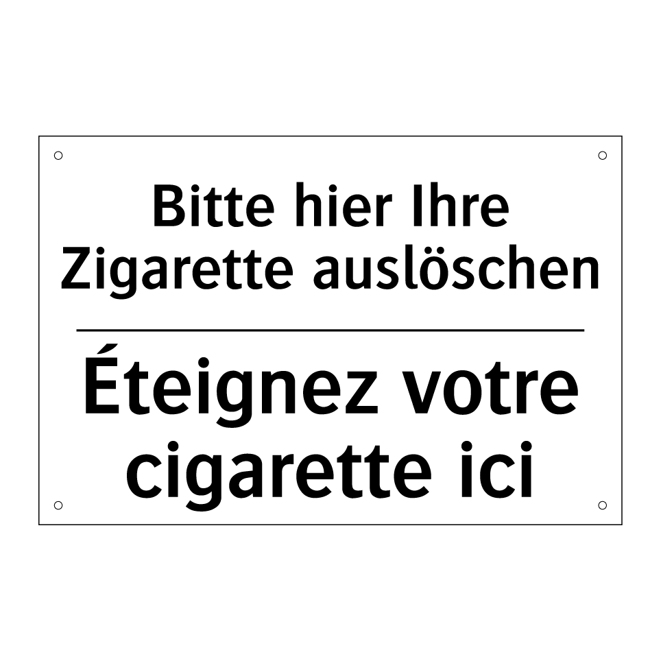 Bitte hier Ihre Zigarette auslöschen /.../ - Éteignez votre cigarette ici