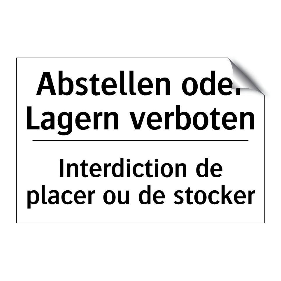 Abstellen oder Lagern verboten - Interdiction de placer ou de stocker /.../