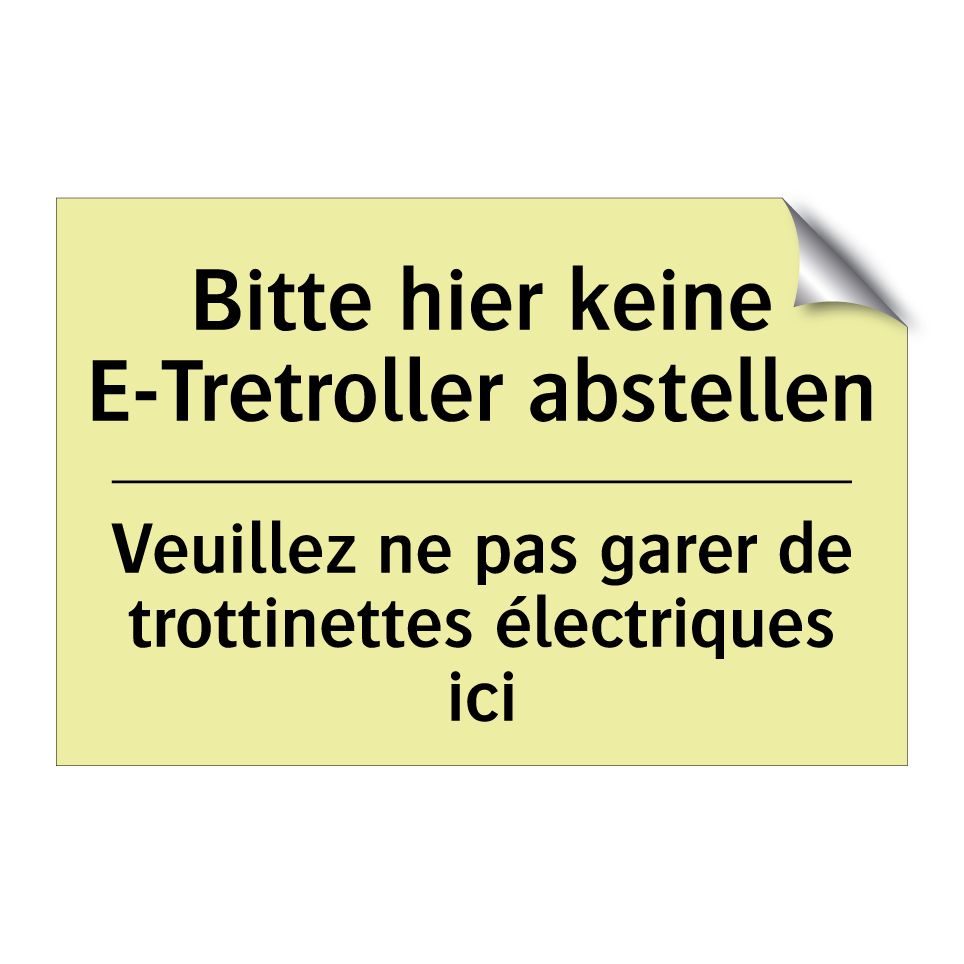 Bitte hier keine E-Tretroller /.../ - Veuillez ne pas garer de trottinettes /.../