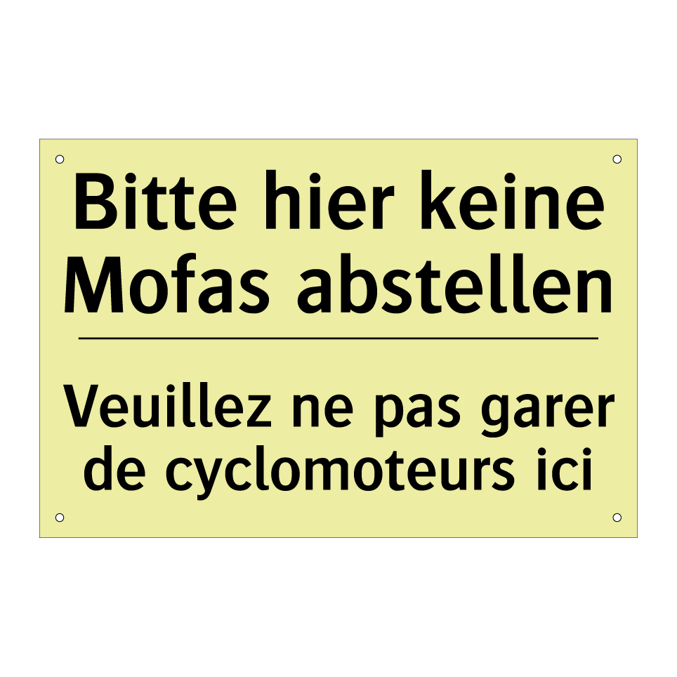 Bitte hier keine Mofas abstellen /.../ - Veuillez ne pas garer de cyclomoteurs /.../