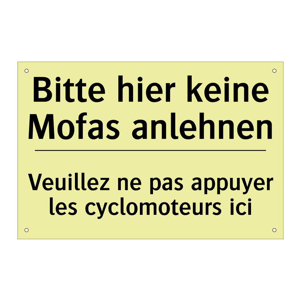 Bitte hier keine Mofas anlehnen /.../ - Veuillez ne pas appuyer les cyclomoteurs /.../