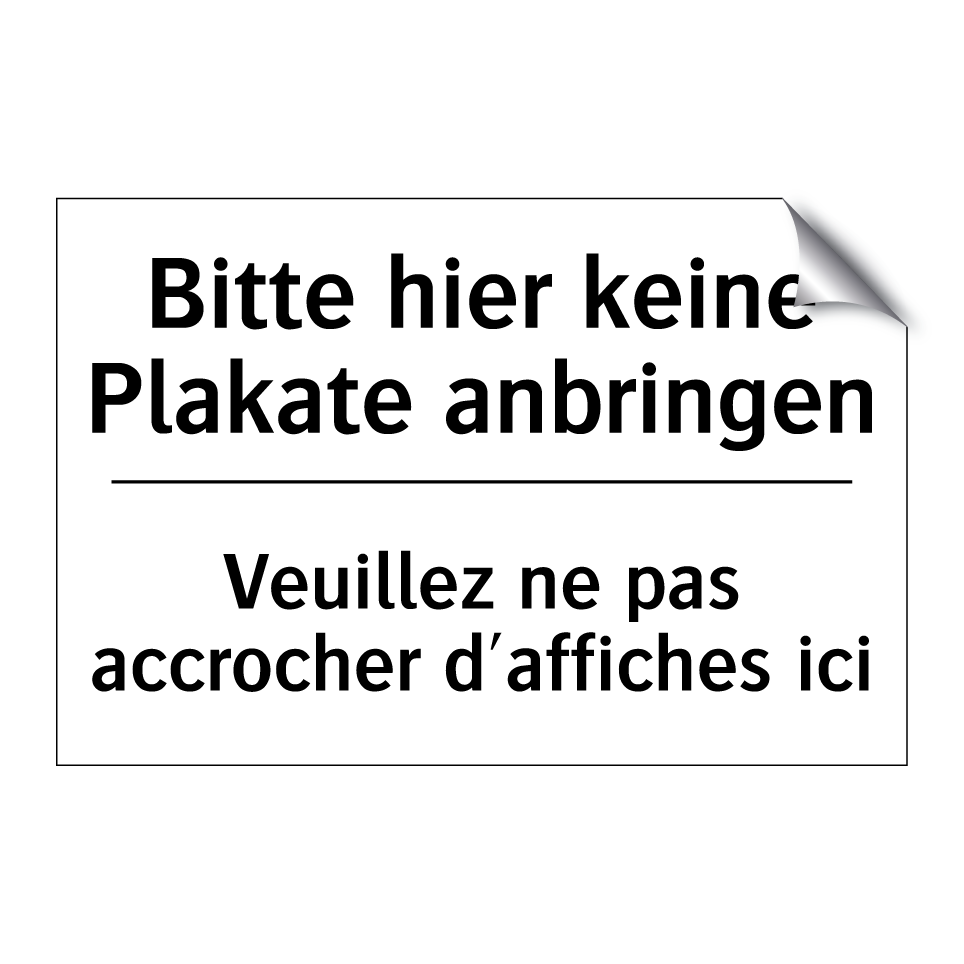 Bitte hier keine Plakate anbringen /.../ - Veuillez ne pas accrocher d'affiches /.../