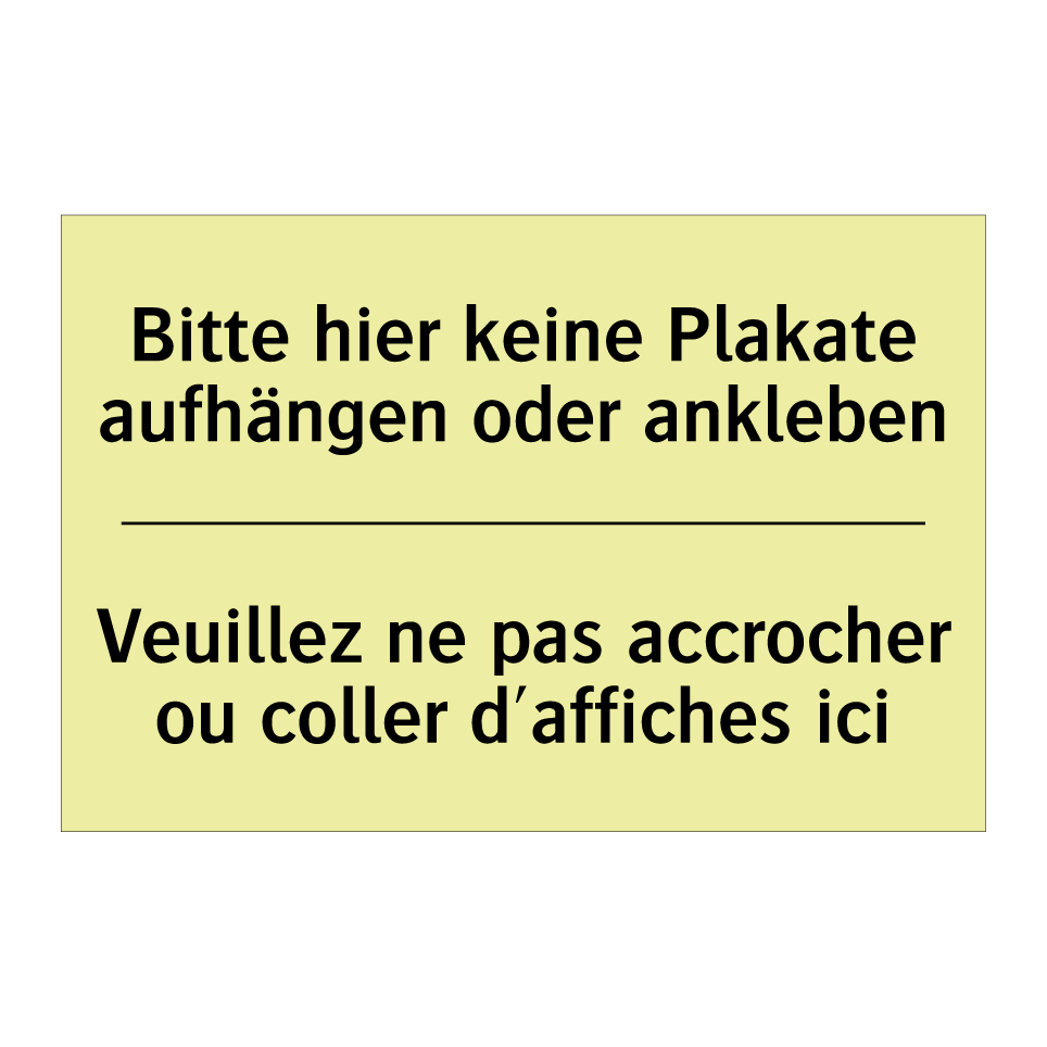 Bitte hier keine Plakate aufhängen /.../ - Veuillez ne pas accrocher ou coller /.../