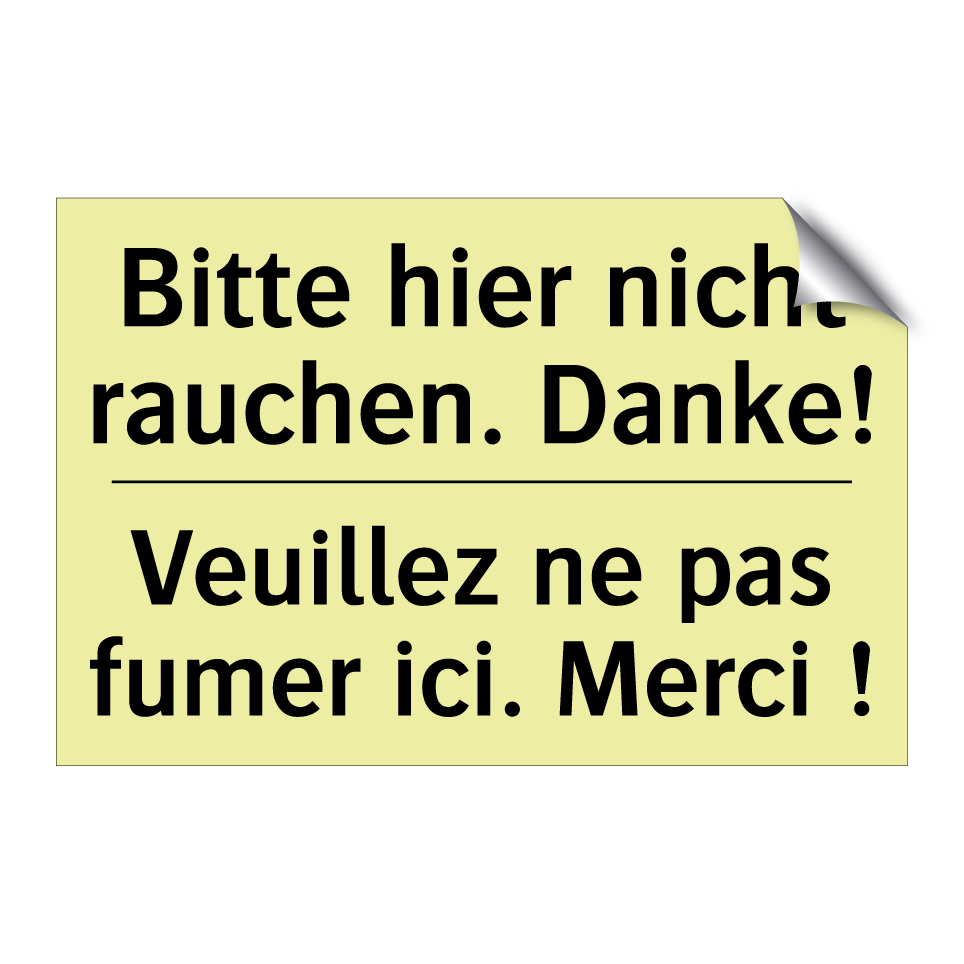 Bitte hier nicht rauchen. Danke! /.../ - Veuillez ne pas fumer ici. Merci /.../