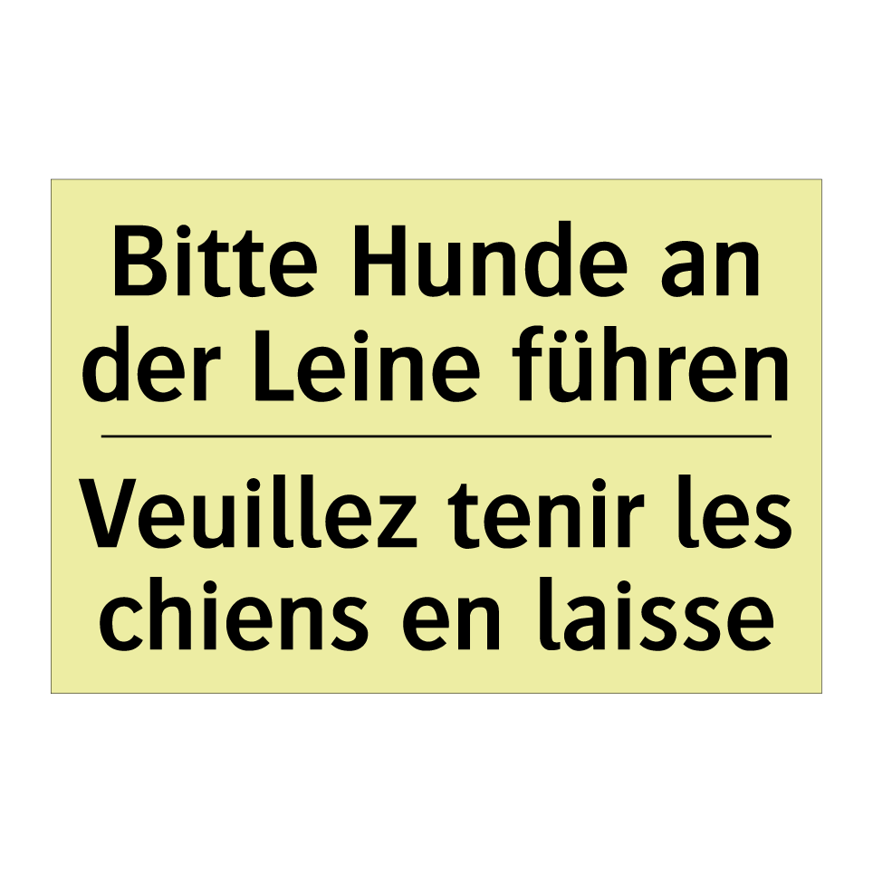 Bitte Hunde an der Leine führen /.../ - Veuillez tenir les chiens en laisse /.../