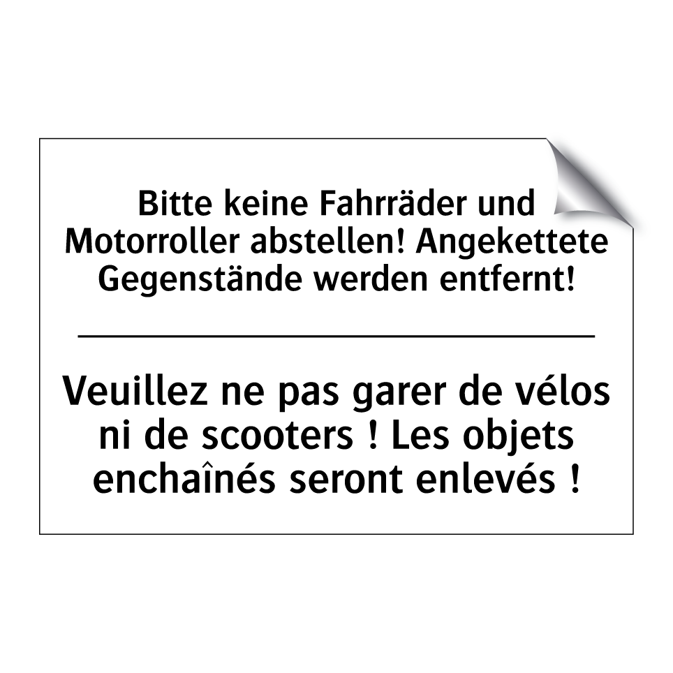 Bitte keine Fahrräder und Motorroller /.../ - Veuillez ne pas garer de vélos /.../