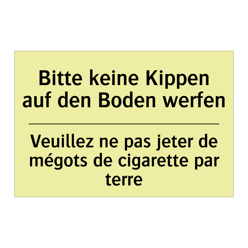 Bitte keine Kippen auf den Boden /.../ - Veuillez ne pas jeter de mégots /.../
