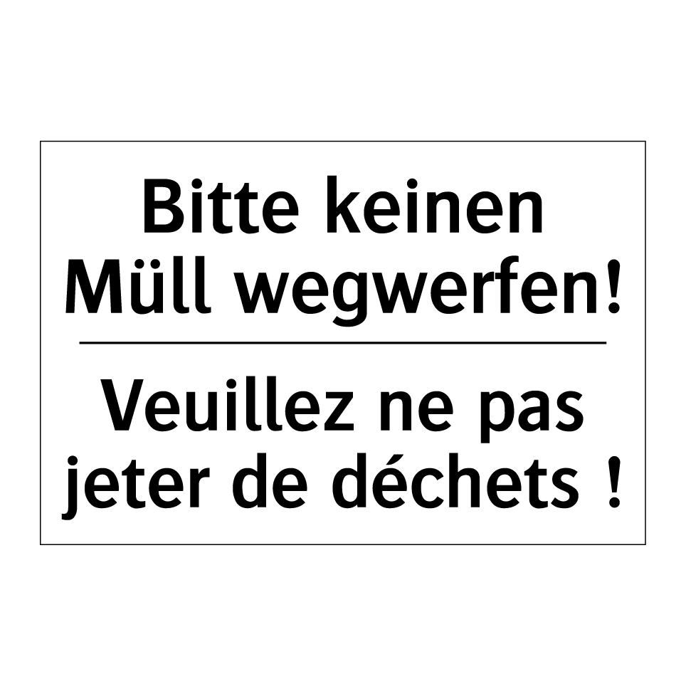 Bitte keinen Müll wegwerfen! - Veuillez ne pas jeter de déchets /.../