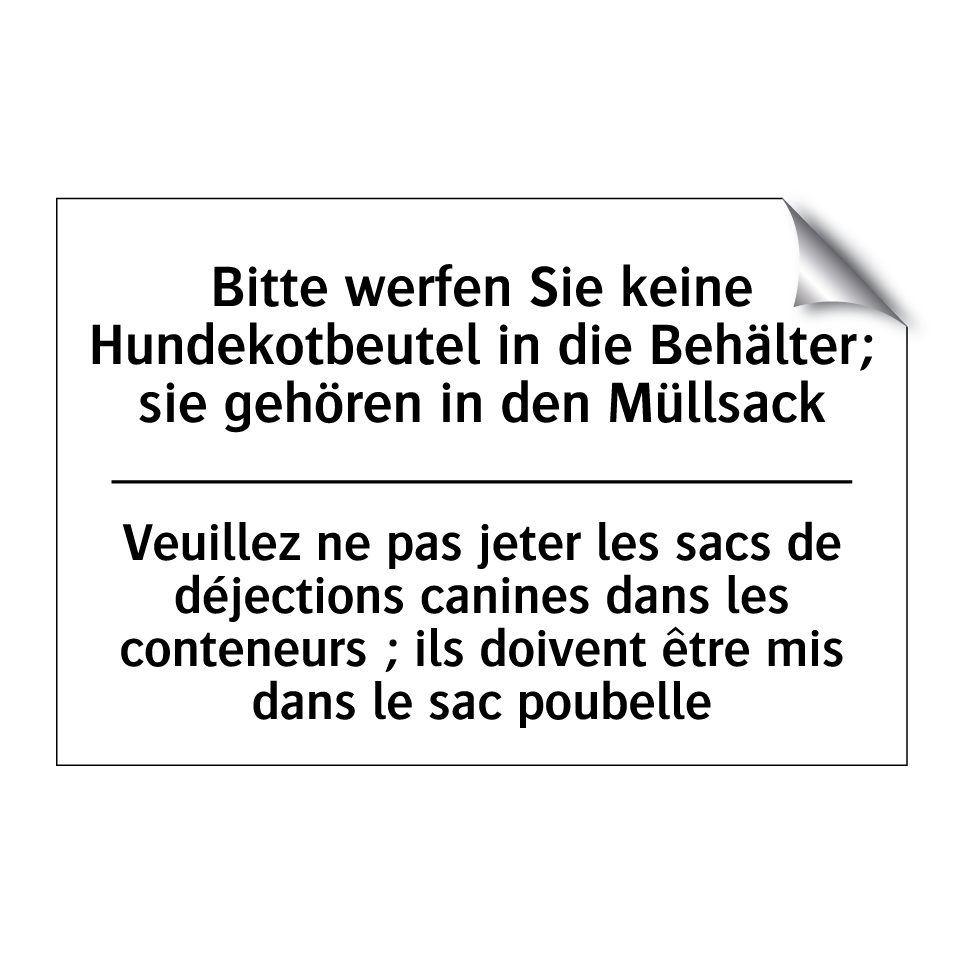 Bitte werfen Sie keine Hundekotbeutel /.../ - Veuillez ne pas jeter les sacs /.../