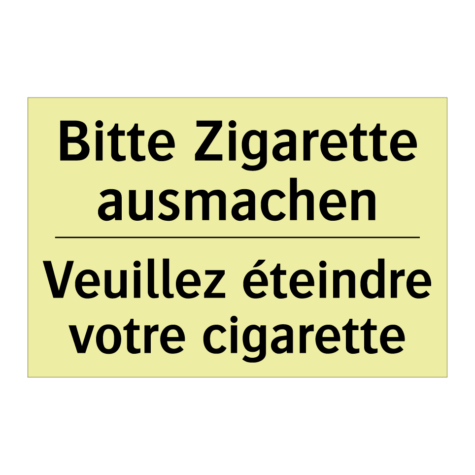 Bitte Zigarette ausmachen - Veuillez éteindre votre cigarette /.../