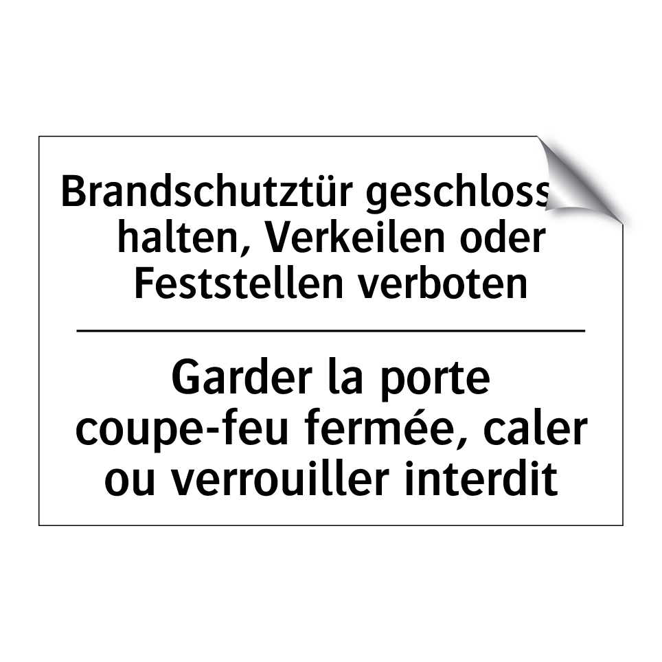 Brandschutztür geschlossen halten, /.../ - Garder la porte coupe-feu fermée, /.../