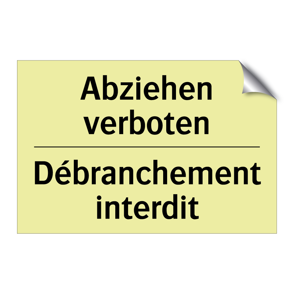 Abziehen verboten - Débranchement interdit