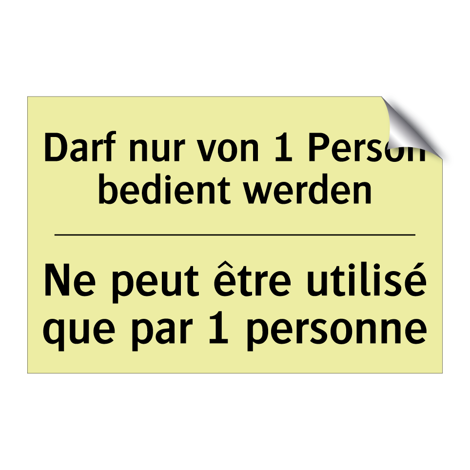 Darf nur von 1 Person bedient /.../ - Ne peut être utilisé que par 1 /.../