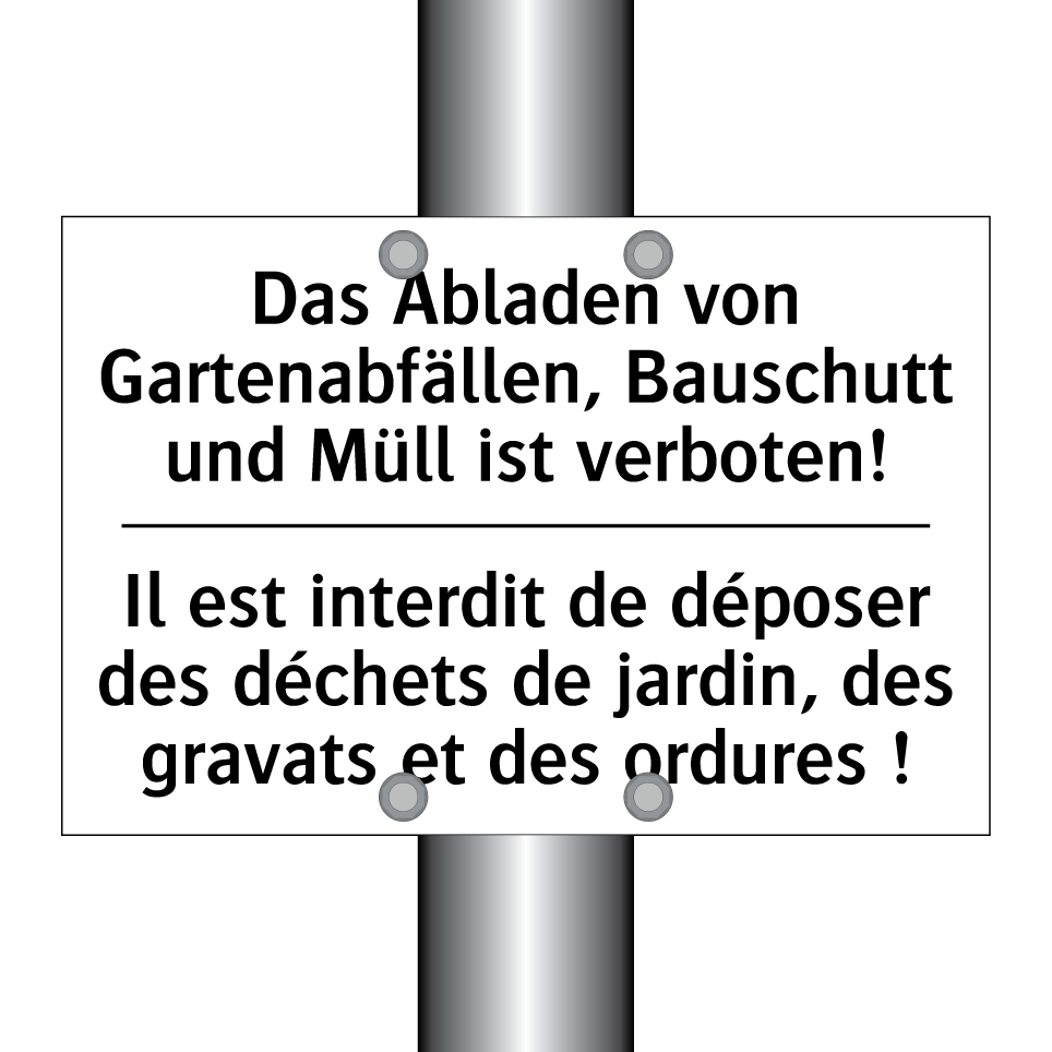 Das Abladen von Gartenabfällen, /.../ - Il est interdit de déposer des /.../