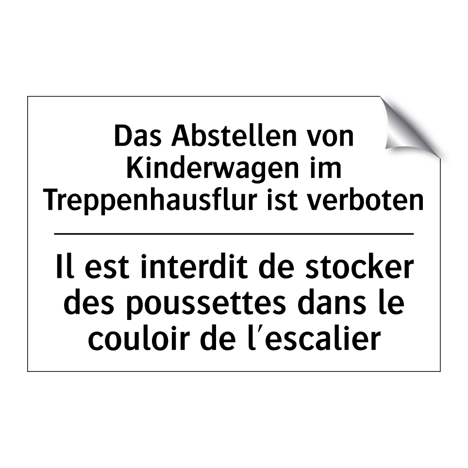Das Abstellen von Kinderwagen /.../ - Il est interdit de stocker des /.../