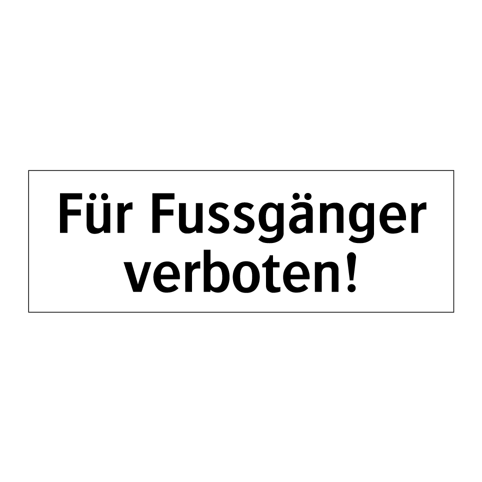 Fussgänger Kein Zutritt