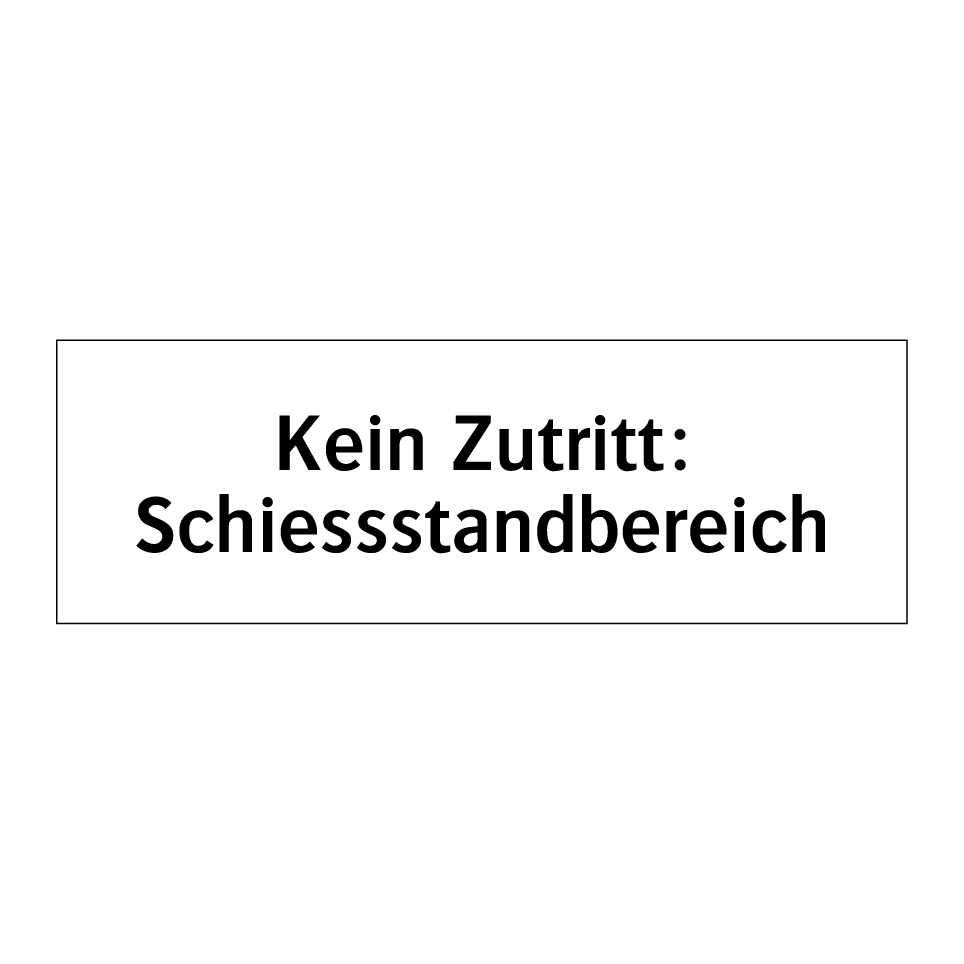 Kein Zutritt: Schiessstandbereich