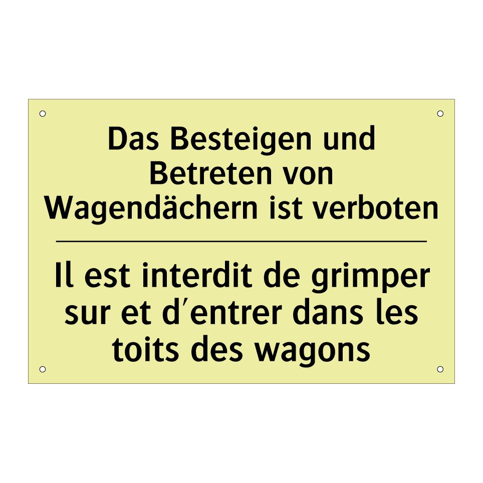 Das Besteigen und Betreten von /.../ - Il est interdit de grimper sur /.../