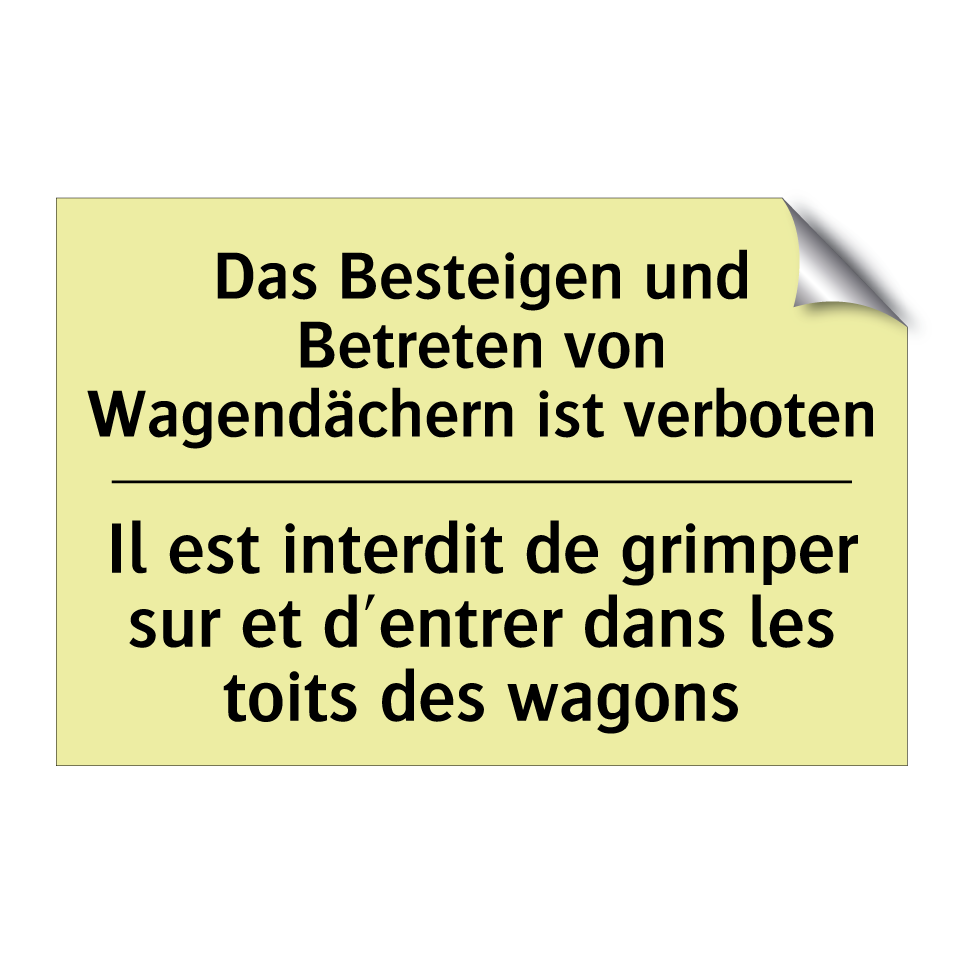 Das Besteigen und Betreten von /.../ - Il est interdit de grimper sur /.../