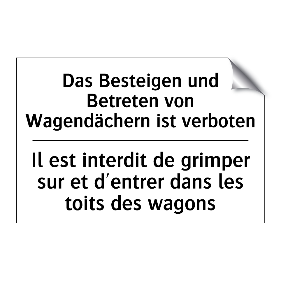 Das Besteigen und Betreten von /.../ - Il est interdit de grimper sur /.../