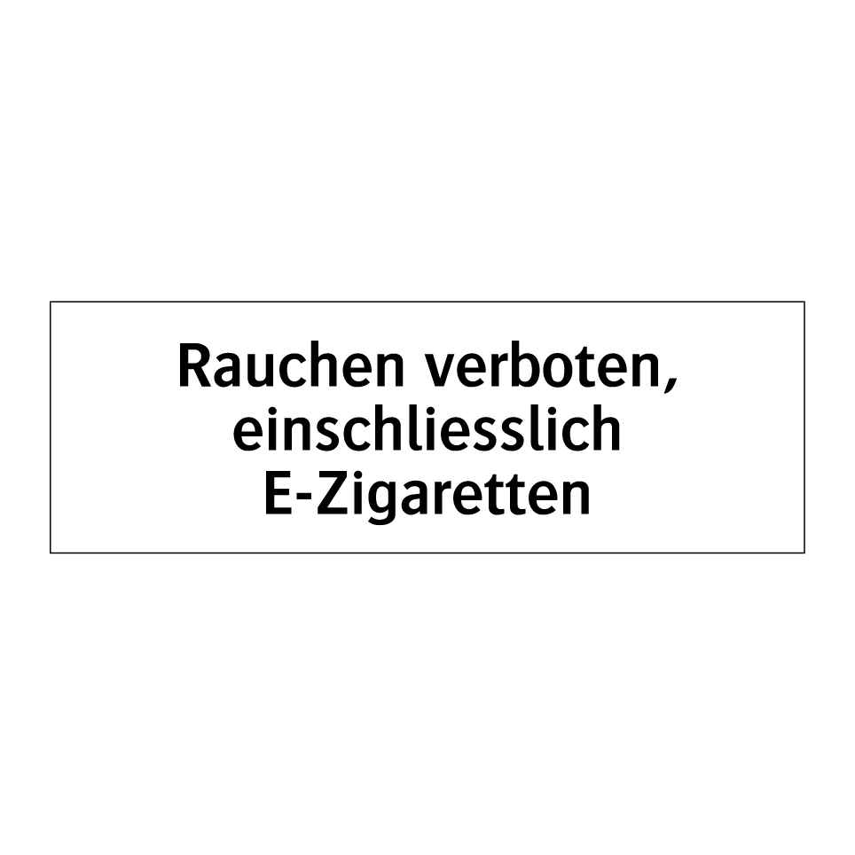 Rauchen verboten, einschliesslich E-Zigaretten