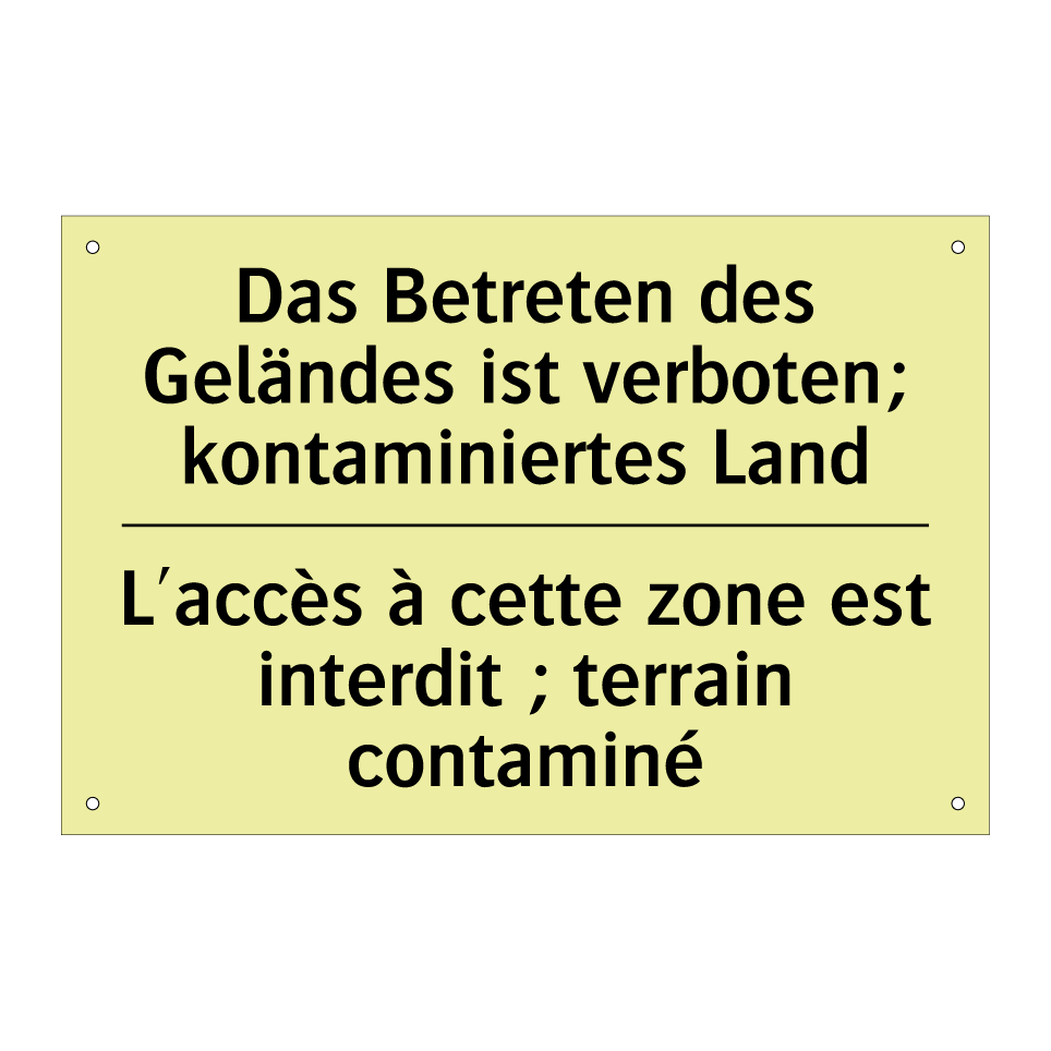 Das Betreten des Geländes ist /.../ - L'accès à cette zone est interdit /.../