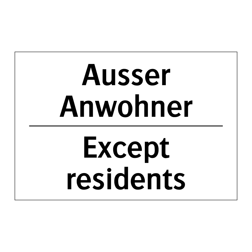 Ausser Anwohner - Except residents