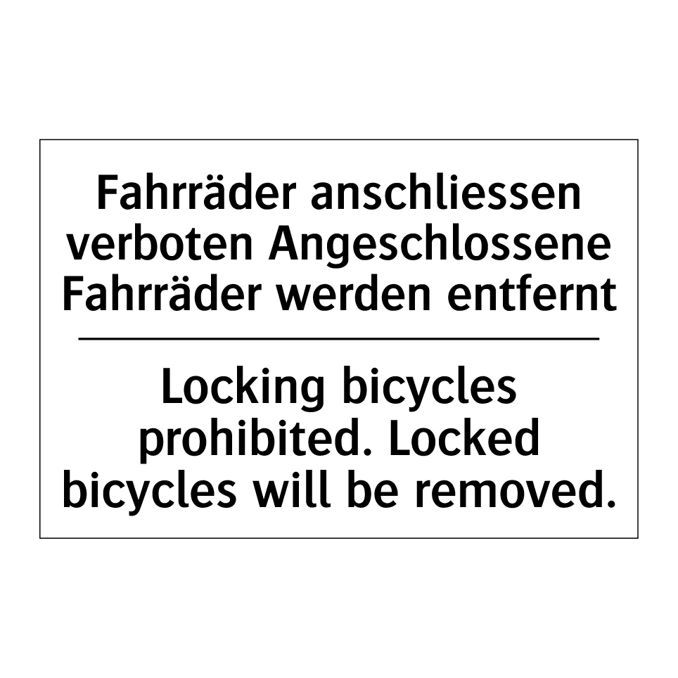 Fahrräder anschliessen verboten /.../ - Locking bicycles prohibited. Locked /.../